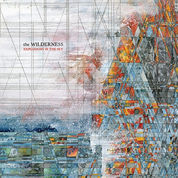 Explosions in the Sky - The Wilderness/ Εξώφυλλο