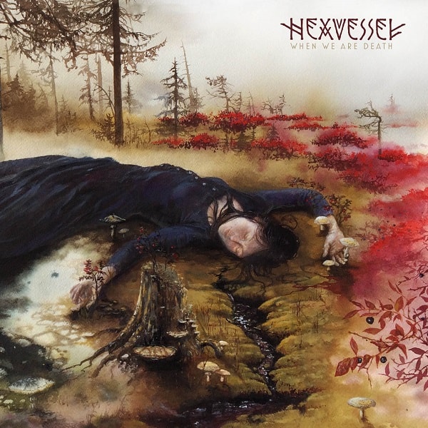 Hexvessel - When We Are Death/ Εξώφυλλο