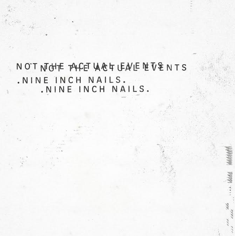 Nine Inch Nails - Not Actual Events/ Εξώφυλλο