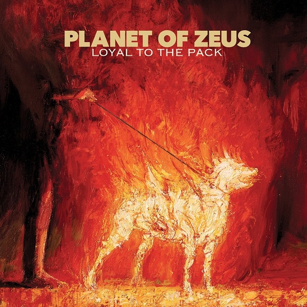 Planet of Zeus - Loyal To The Pack/ Εξώφυλλο