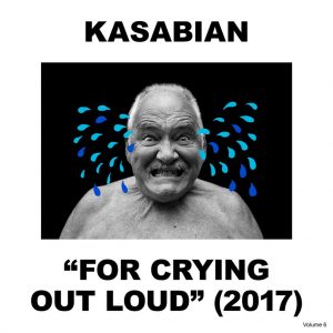 Kasabian - For Crying Out Loud (εξώφυλλο)